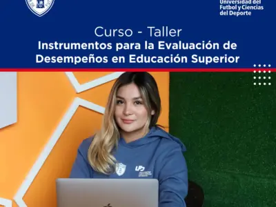Curso-Taller Instrumentos para la evaluación de desempeños en educación superior